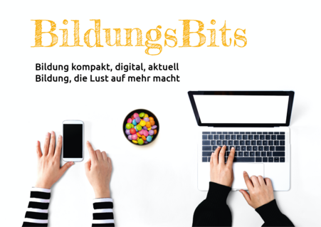 Das Bild zeigt den Schriftzug "BildungsBits Bildung kompakt, digital, aktuell Bildung, die Lust auf mehr macht"